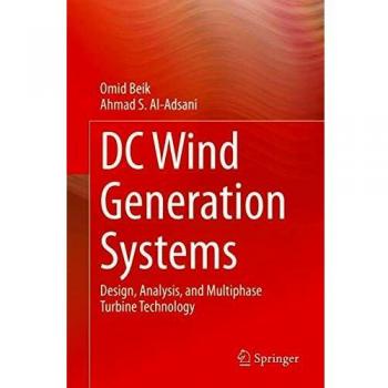 DC Wind Generation Systems: Design, Analysis, and Multiphase Turbine Technology