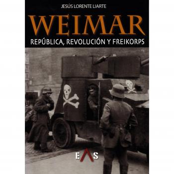 Weimar: república, revolución y freikorps