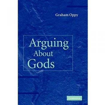 Debatiendo sobre Dioses: Un Análisis Crítico de la Teología Moderna por Graham Oppy