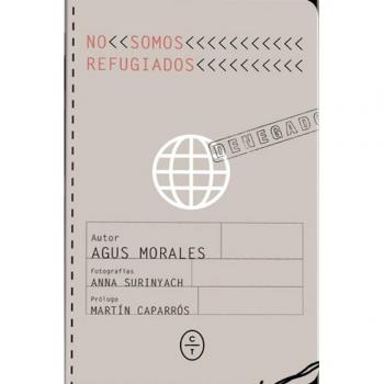 NO SOMOS REFUGIADOS - Agustín Morales