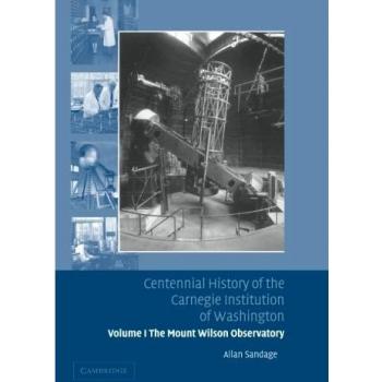 Historia Centenaria de la Institución Carnegie de Washington: El Observatorio Mount Wilson - Allan Sandage