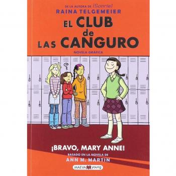 El Club de las Canguro 3: ¡Bravo, Mary Anne! - Raina Telgemeier