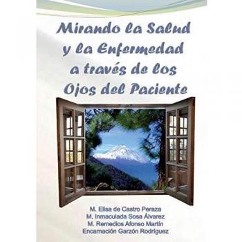 Mirando la Salud y la Enfermedad a través de los Ojos del Paciente