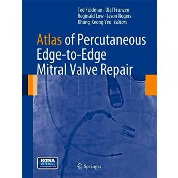 Atlas of Percutaneous Edge-to-Edge Mitral Valve Repair