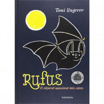 Rufus. El ratpenat apassionat dels colors - Tomi Ungerer