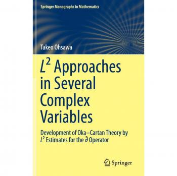 L² Approaches in Several Complex Variables: Development of Oka-Cartan Theory by L² Estimates for the d-bar Operator