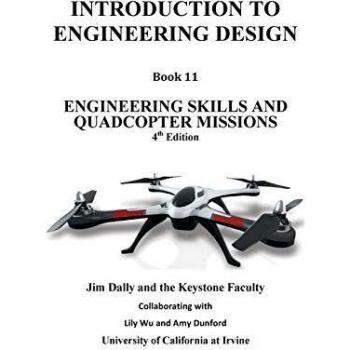 Introducción al Diseño de Ingeniería, Libro 11, 4ª Edición: Habilidades de Ingeniería y Misiones de Quadcoptero