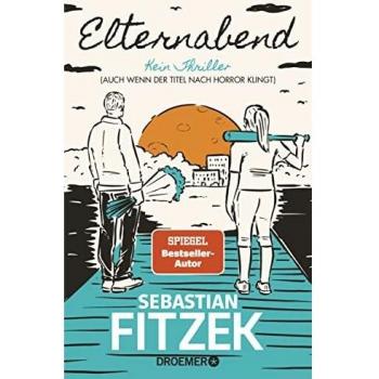 Sebastian Fitzek - Elternabend: No es un Thriller (Aunque el Título Suene a Horror)