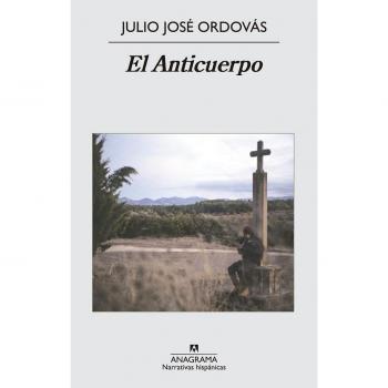 El Anticuerpo - Julio José Ordovás Belio