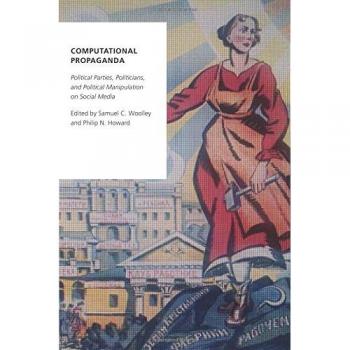 Computational propaganda political parties politicians and political manipulation on social media oxford studies in digital politics