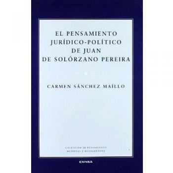 El pensamiento juridico-político de Juan de Solórzano Pereira