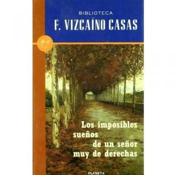 Imposibles Sueños de un Señor Muy de Derechas los