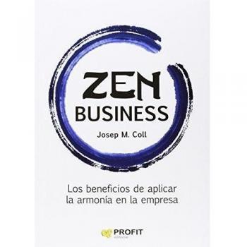 Zen Business: Los beneficios de aplicar la armonía en la empresa