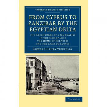 Desde Chipre hasta Zanzíbar: Aventuras de un Periodista en la Isla del Amor, el Hogar de los Milagros y la Tierra de los Clavos (Colección de Biblioteca de Cambridge - Estudios Africanos)