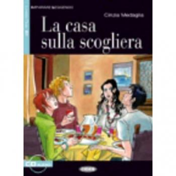 CASA SULLA SCOGLIERA+CD: Livello Due B1: Vol. 2