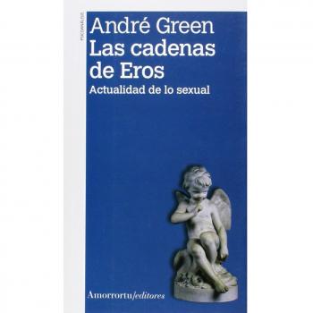 Las Cadenas De Eros: Actualidad de lo sexual