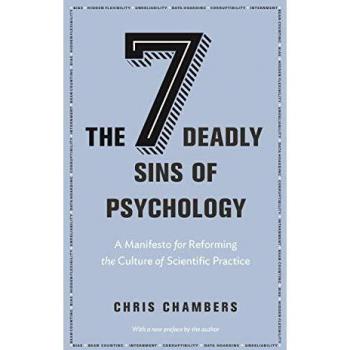 The Seven Deadly Sins of Psychology: A Manifesto for Reforming the Culture of Scientific Practice