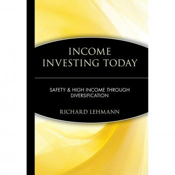 Income Investing Today: Safety and High Income Through Diversification