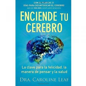 Awaken Your Brain: The Key to Happiness, Mindset, and Health by Dr. Caroline Leaf