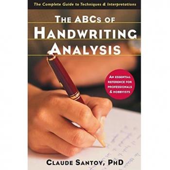 The ABCs of Handwriting Analysis: The Complete Guide to Techniques and Interpretations