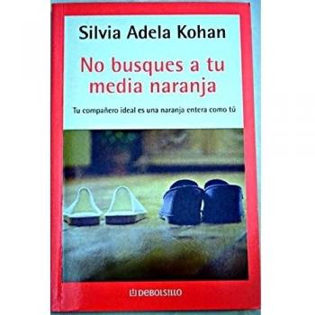 No busques a tu media naranja