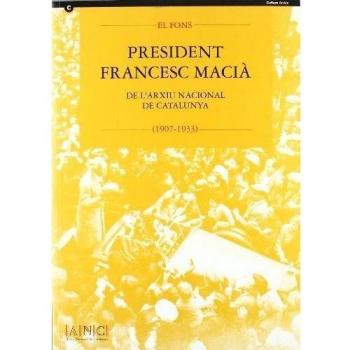 fons president Francesc Macià de l'Arxiu Nacional de Catalunya