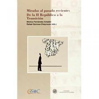 Miradas al pasado reciente: de la II República a la Transición