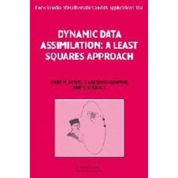 Asimilación Dinámica de Datos: Un Enfoque de Mínimos Cuadrados (Enciclopedia de Matemáticas y sus Aplicaciones, Volumen 104) - Tapa Dura
