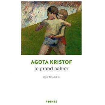 Le Grand Cahier ; La Preuve ; Le Troisième Mensonge : Une trilogie