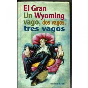 UN VAGO, DOS VAGOS, TRES VAGOS