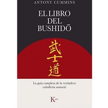 El libro del Bushidō: La guía completa de la verdadera caballería samurái (Sabiduría perenne