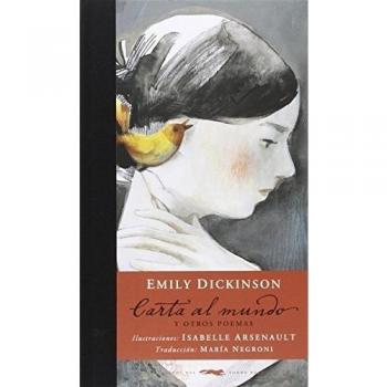 Carta al mundo y otros poemas - Emily Dickinson