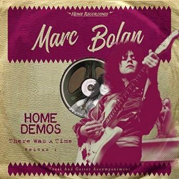 Marc Bolan There Was A Time Home Demos Volume 1 Sealed 2018 UK vinyl LP EARS141LP
