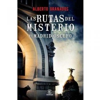 Las rutas del misterio: Madrid oscuro