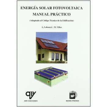Energía solar fotovoltaica: manual práctico