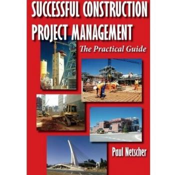 Successful Construction Project Management: The Practical Guide