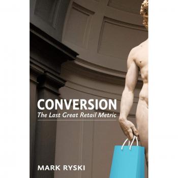 Conversion: The Ultimate Retail Performance Guide by Mark Ryski
