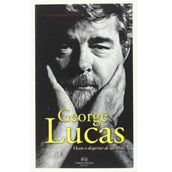 Conversaciones Con George Lucas: Ocaso o despertar de un mito