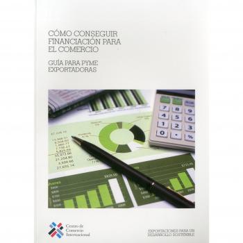 Como Conseguir Financiacion Para El Comercio: Guida Para Pyme Exportadoras