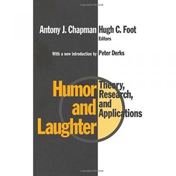 Humor and Laughter: Theory, Research and Applications