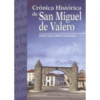 CRONICA HISTORICA DE SAN MIGUEL DE VALERO.