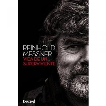 Reinhold Messner. Vida de un superviviente - Messner Reinhold