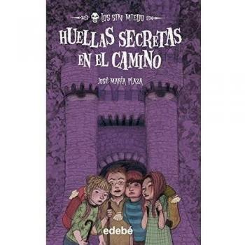 LOS SIN MIEDO 11. Huellas secretas en el Camino - Jose Maria Plaza