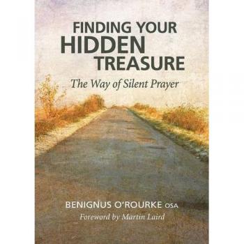 Finding Your Hidden Treasure: The Way of Silent Prayer