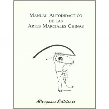 Manual Autodidáctico de Artes Marciales Chinas