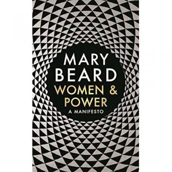 Women & Power: A Manifesto