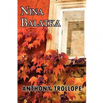 Nina Balatka: A Historical Novel by Anthony Trollope