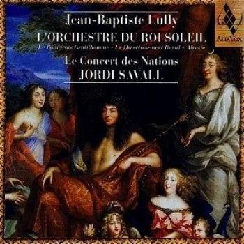 Lully: La Orquesta Del Rey Sol; Jordi Savall