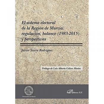 Sistema electoral de la Región de Murcia: regulación, balance