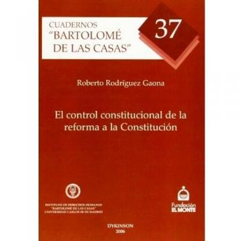El Control Constitucional De La Reforma A La Constitución